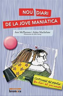 NOU DIARI DE LA JOVE MANIATICA -BROMERA- | 9788476604939 | MACFARLANE, AIDAN             /MACPHERSON, ENRIQUE