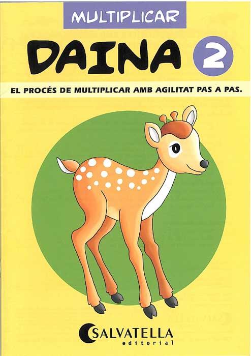 DAINA 2. MULTIPLICAR: EL PROCES DE MULTIPLICAR AMB | 9788472108103 | BORI VIVAS, Mª PILAR