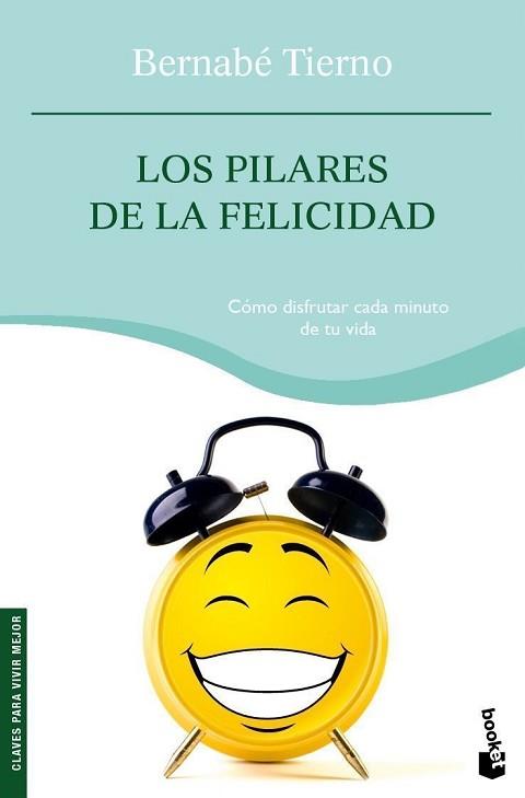 PILARES DE LA FELICIDAD, LOS | 9788484607335 | BERNABÉ TIERNO