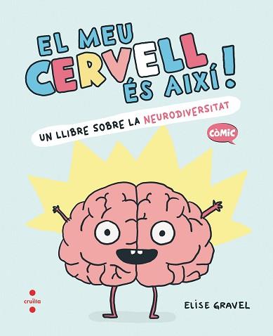 EL MEU CERVELL ÉS AIXÍ | 9788466157988 | GRAVEL, ELISE