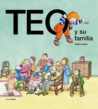 TEO Y SU FAMILIA | 9788471763129 | DENOU, VIOLETA / CAPDEVILA, JUAN