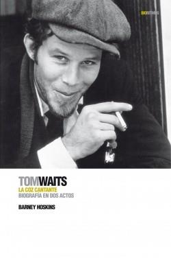 TOM WAITS LA COZ CANTANTE | 9788496879447 | HOSKINS, BARNEY