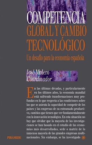 COMPETENCIA GLOBAL DE CAMBIO TECNOLOGICO | 9788436814194 | MOLERO ZAYAS, JOSE