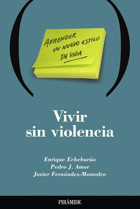 VIVIR SIN VIOLENCIA APRENDER UN NUEVO ESTILO DE VI | 9788436816426 | ECHEBURUA ODRIOZOLA. ENRIQUE / AMOR ANDR