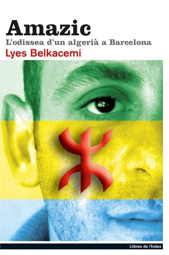 AMAZIC : L'ODISSEA D'UN ARGELIA A BARCELONA | 9788495317933 | BELKACEMI, LYES