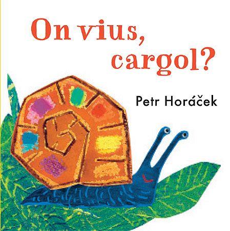 ON VIUS CARGOL? | 9788426140784 | HORACEK, PETR