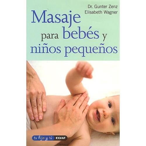 MASAJE PARA BEBES Y NIÑOS PEQUEÑOS | 9788441400726 | ZENZ, GUSTER/ WAGNER, ELISABETH