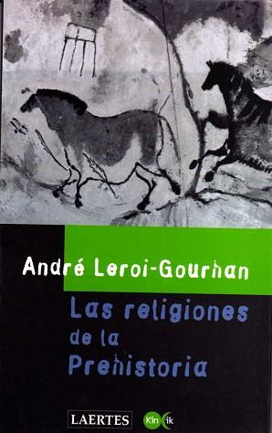 RELIGIONES DE LA PREHISTORIA, LAS | 9788475842677 | LEROI-GOURHAN, ANDRE