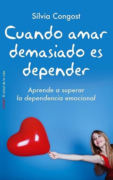 CUANDO AMAR DEMASIADO ES DEPENDER | 9788497546751 | SILVIA CONGOST PROVENSAL