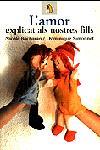 AMOR EXPLICAT ALS NOSTRES FILLS, L' | 9788473066525 | BACHARAN, NICOLE/ SIMONNET, DOMINIQUE