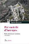 PER CASTELLS D'HERETGES- RUTES CATARES PER CATALUNYA | 9788484378822 | ESCURA DALMAU, XAVIER