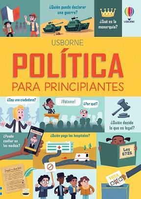 POLÍTICA PARA PRINCIPIANTES | 9781474955294 | HORE, ROSIE/FRITH, ALEX/STOWELL, LOUIE