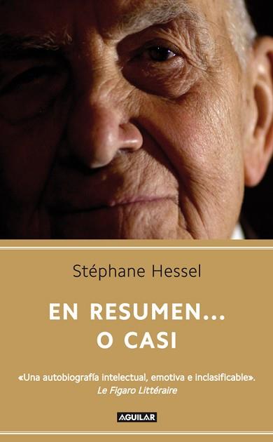EN RESUMEN ... O CASI (TOUS COMPTES FAITS... OU PRESQUE) | 9788403052864 | HESSEL, STEPHANE