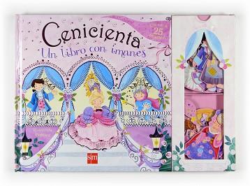 CENICIENTA - UN LIBRO CON IMANES | 9788467531008 | VARIOS
