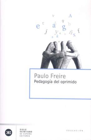 PEDAGOGIA DEL OPRIMIDO, LA | 9788432301841 | FREIRE, PAULO