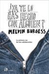 YA TE LO HAS HECHO CON ALGUIEN? | 9788476697139 | BURGESS, MELVIN