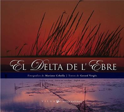 DELTA DE L'EBRE, EL -CAT/CAS/ANG- | 9788483302941 | VERGES, GERARD / CEBOLLA, MARIANO