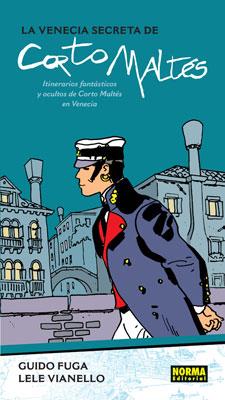 VENECIA SECRETA DE CORTO MALTÉS, LA | 9788498141856 | FUGA, GUIDO/VIANELLO, LELE