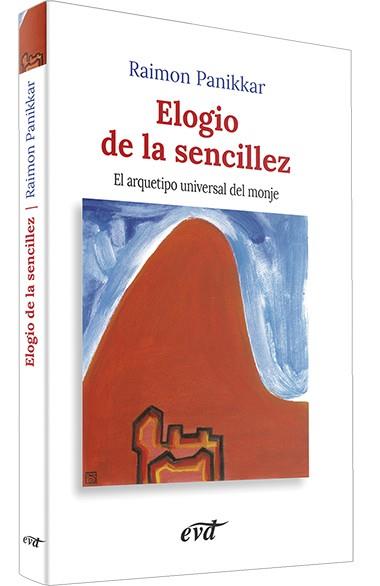 ELOGIO DE LA SENCILLEZ | 9788471517968 | PANIKKAR, RAIMON