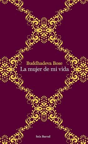 MUJER DE MI VIDA, LA | 9788432232015 | BOSE, BUDDHADEVA