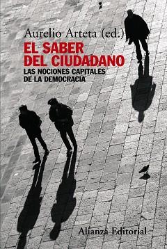 SABER DEL CIUDADANO : LAS NOCIONES CAPITALES DE LA DEMOCR, E | 9788420647821 | ARTETA AISA, AURELIO