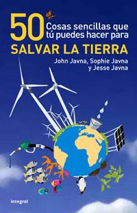 50 COSAS SENCILLAS QUE TÚ PUEDES HACER PARA SALVAR LA TIERRA | 9788498674941 | SOPHIE, JOHN/JAVNA, JESSE