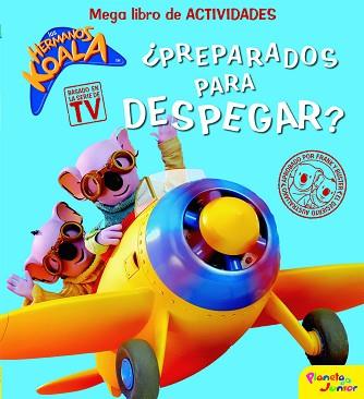 HERMANOS KOALA. ¡PREPARADOS PARA DESPEGAR!, LOS | 9788408095194 | LOS HERMANOS KOALA