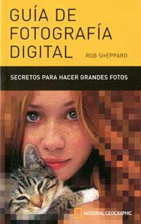 GUIA DE LA FOTOGRAFIA DIGITAL | 9788482983219 | SHEPPARD ROB