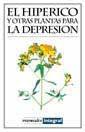 HIPERICO Y OTRAS PLANTAS PARA LA DEPRESION, EL | 9788479016005