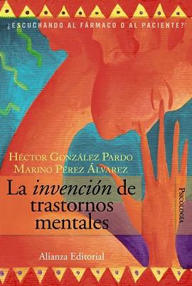 INVENCION DE TRASTORNOS MENTALES | 9788420648668 | GONZÁLEZ PARDO, HÉCTOR/PÉREZ ÁLVAREZ, MARINO
