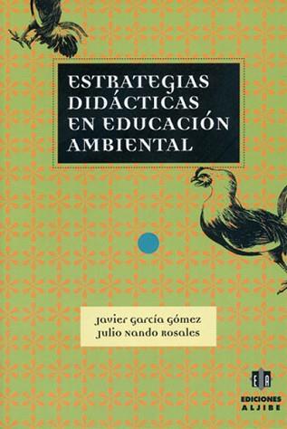 ESTRATEGIAS DIDACTICAS EN EDUCACION AMBIENTAL | 9788495212795 | GARCIA GOMEZ, J./ NANDO ROSALES, J.