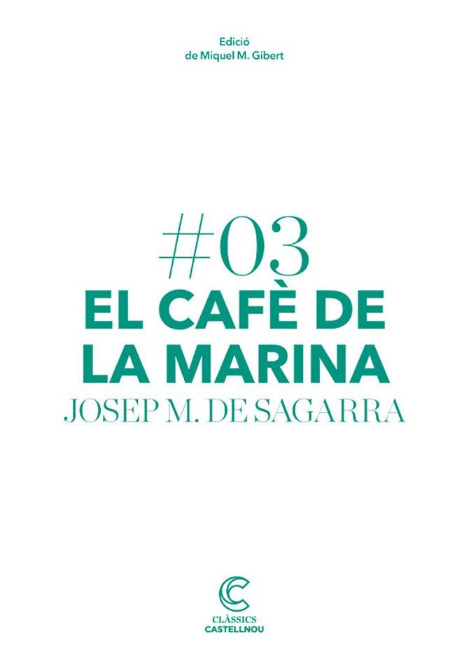 EL CAFÈ DE LA MARINA | 9788498044652 | DE SAGARRA, JOSEP MARIA