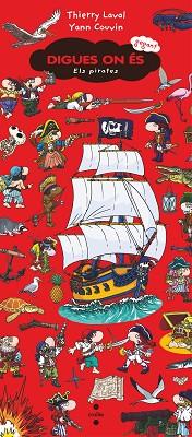 C-DOEG. DIGUES ON ES GEGANT ELS PIRATES | 9788466153928 | COUVIN, YANN/LAVAL, THIERRY
