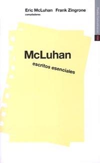 MCLUHAN. ESCRITOS ESENCIALES | 9788449305320 | MCLUHAN, E. Y ZINGRONE, F.