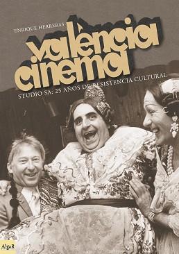 VALENCIA CINEMA STUDIO S.A.: 25 AÑOS DE | 9788495722010 | HERRERAS, ENRIQUE