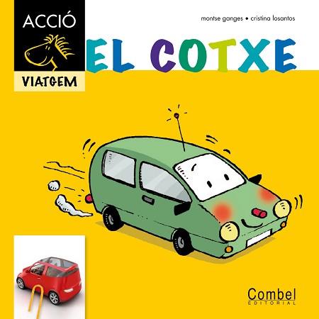 COTXE, EL | 9788498257373 | GANGES, MONTSE