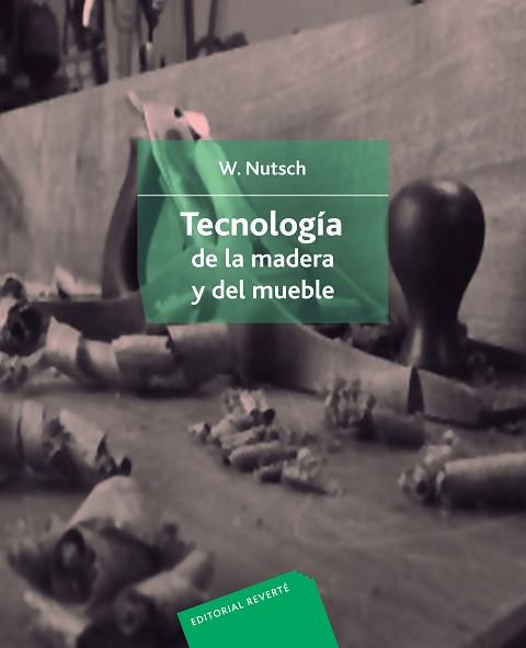 TECNOLOGIA DE LA MADERA Y EL MUEBLE | 9788429114355 | NUTSCH, WOLFGANG