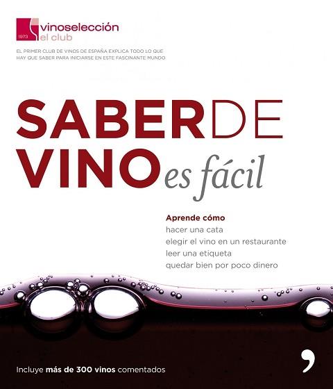 SABER DE VINO ES FACIL | 9788484607755 | CLUB VINOSELECCIÓN
