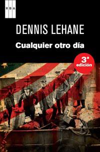 CUALQUIER OTRO DIA | 9788490061084 | LEHANE, DENNIS