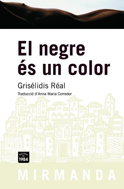 NEGRE ES UN COLOR MIR-68 | 9788492440306 | REAL, GRISELIDIS