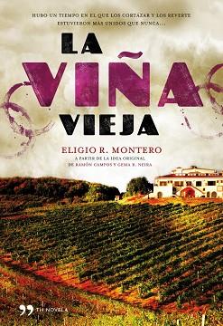 VIÑA VIEJA, LA | 9788484609766 | MONTERO, EMILIO R.