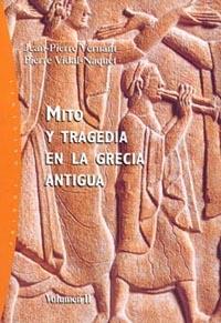 MITO Y TRAGEDIA EN LA GRECIA ANTIGUA. VOL. 2 | 9788449312465 | VERNANT, P. Y VIDAL- NAQUET, P.