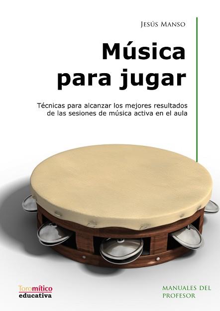 MUSICA PARA JUGAR | 9788496947184 | MANSO, JESUS
