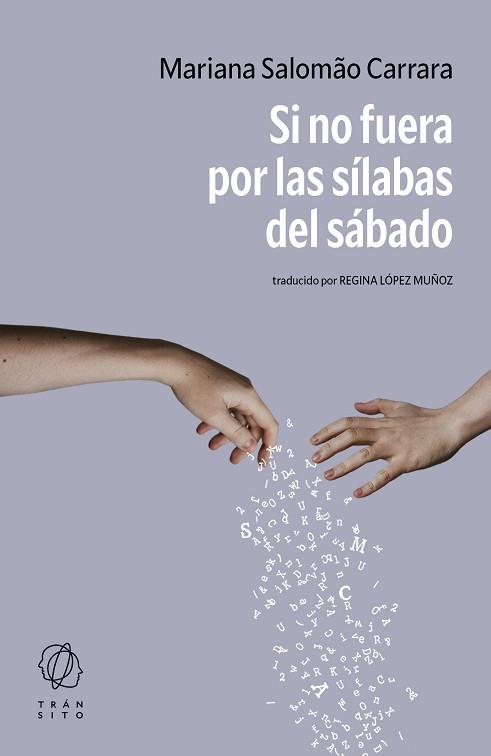 SI NO FUERA POR LAS SÍLABAS DEL SÁBADO | 9788412977561 | SALOMÃO CARRARA, MARIANA