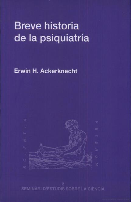 BREVE HISTORIA DE LA PSIQUIATRIA | 9788460087090 | ACKERKNECHT, ERWIN H.
