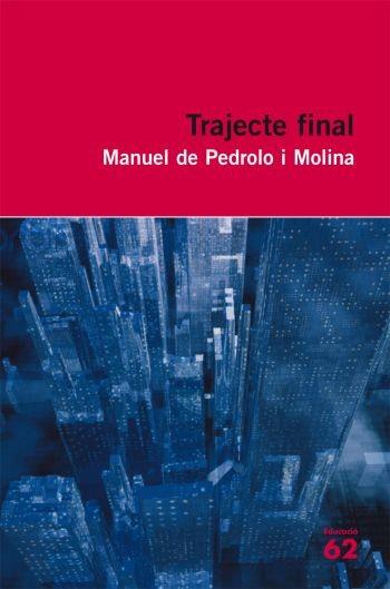 TRAJECTE FINAL | 9788429762174 | PEDROLO I MOLINA, MANUEL DE