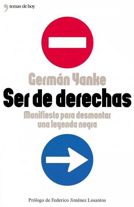 SER DE DERECHAS.MANIFIESTO PARA DESMONTA | 9788484603184 | GERMAN YANKE