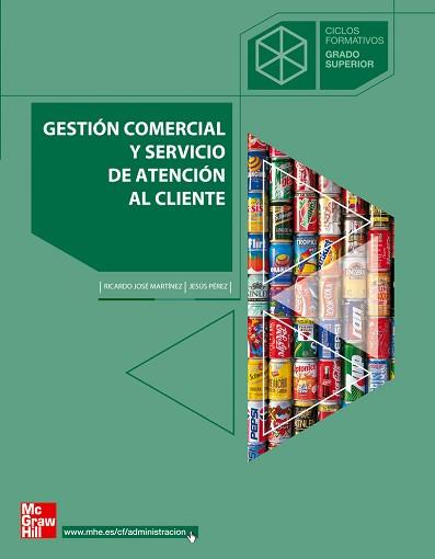 GESTION COMERCIAL Y SERVICIO DE ATENCION AL CLIENTE, CICLOS | 9788448146856 | MARTINEZ PEREZ, RICARDO JOSE