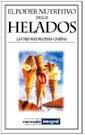 PODER NUTRITIVO DE LOS HELADOS, EL | 9788479017491