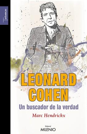 LEONARD COHEN UN BUSCADOR DE LA VERDAD | 9788497432368 | HENDRICKX, MARC